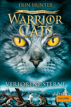 Warrior Cats – Das gebrochene Gesetz. Verlorene Sterne von Hunter,  Erin, Levin,  Friederike