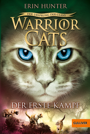 Warrior Cats – Der Ursprung der Clans. Der erste Kampf von Hunter,  Erin, Levin,  Friederike