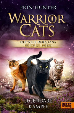 Warrior Cats – Die Welt der Clans. Legendäre Kämpfe von Erdmann,  Birgit, Hunter,  Erin