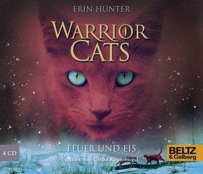 Warrior Cats. Feuer und Eis von Hunter,  Erin, Krumbiegel,  Ulrike, Weimann,  Klaus