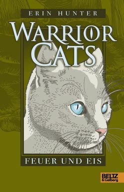 Warrior Cats. Feuer und Eis von Hunter,  Erin, Weimann,  Klaus