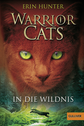 Warrior Cats. In die Wildnis von Hunter,  Erin, Weimann,  Klaus