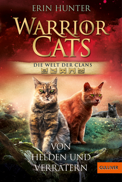Warrior Cats – Welt der Clans. Von Helden und Verrätern von Hansen-Schmidt,  Anja, Hunter,  Erin, McLoughlin,  Wayne