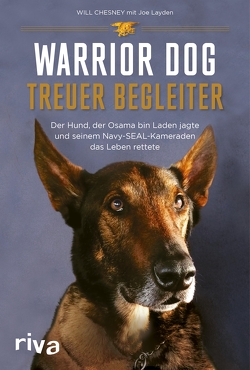 Warrior Dog – Treuer Begleiter von Chesney,  Will, Layden,  Joe