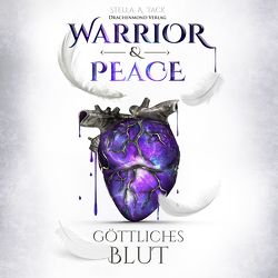 Warrior & Peace von Rauch,  Marlene, Tack,  Stella A.