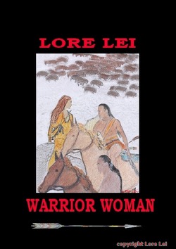 WARRIOR WOMAN von Lei,  Lore