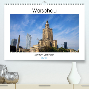 Warschau – Zentrum von Polen (Premium, hochwertiger DIN A2 Wandkalender 2021, Kunstdruck in Hochglanz) von Seidl,  Helene