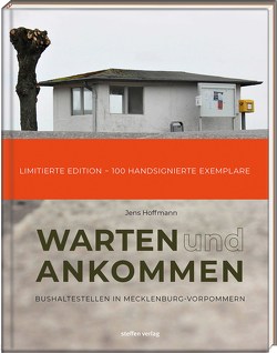 Warten & Ankommen (Limitierte, handsignierte Ausgabe) von Hoffmann,  Jens