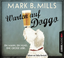 Warten auf Doggo von Bendels,  Katja, Kaminski,  Stefan, Mills,  Mark B.