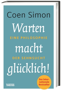 Warten macht glücklich! von Simon,  Coen, Wilhelm,  Ira