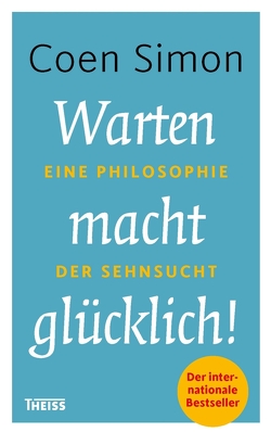 Warten macht glücklich! von Simon,  Coen, Wilhelm,  Ira