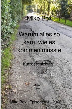 Warum alles so kam, wie es kommen musste von Box,  Mike