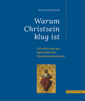 Warum Christsein klug ist von Stubenrauch,  Bertram