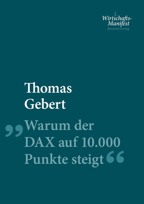 Warum der Dax auf 10.000 Punkte steigt von Gebert,  Thomas