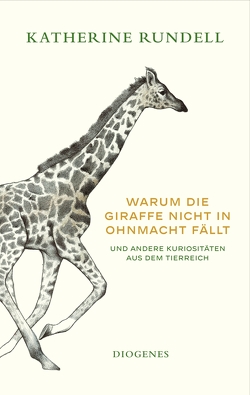 Warum die Giraffe nicht in Ohnmacht fällt von Baldwin,  Talya, Rothenbücher,  Tobias, Rundell,  Katherine