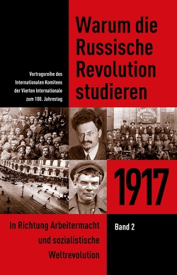 Warum die Russische Revolution studieren von Internationales Komitee der Vierten Internationale