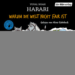Warum die Welt nicht fair ist von Harari,  Yuval Noah, Niehaus,  Birgit, Rohrbeck,  Oliver