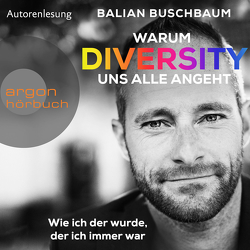 Warum Diversity uns alle angeht von Buschbaum,  Balian