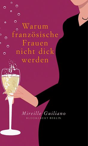 Warum französische Frauen nicht dick werden von Guiliano,  Mireille, Löcher-Lawrence,  Werner