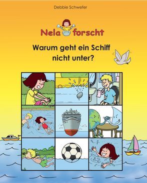 Warum geht ein Schiff nicht unter? von Schwefer,  Debbie