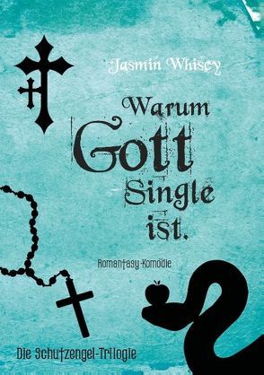 Warum Gott Single ist von Whiscy,  Jasmin