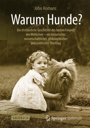 Warum Hunde? von Homans,  John, Wissmann,  Jorunn
