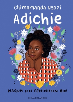 Warum ich Feministin bin von Adichie,  Chimamanda Ngozi, Ernst,  Alexandra, Nas,  Nursima