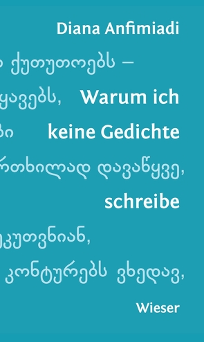 Warum ich keine Gedichte schreibe von Anfimiadi,  Diana, Monhardt,  Stefan, Tchigladze,  Nana