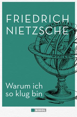 Warum ich so klug bin von Nietzsche,  Friedrich