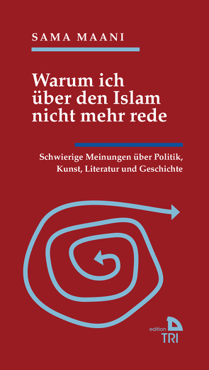 Warum ich über den Islam nicht mehr rede von Maani,  Sama