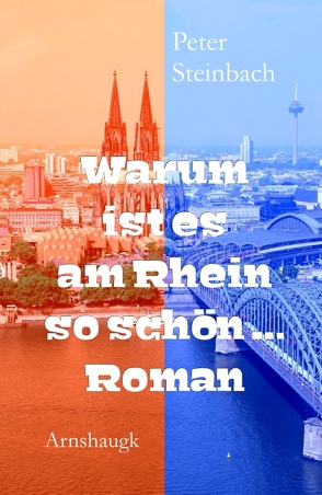 Warum ist es am Rhein so schön… von Steinbach,  Peter