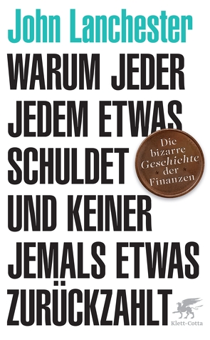 Warum jeder jedem etwas schuldet und keiner jemals etwas zurückzahlt von Lanchester,  John, Merkel,  Dorothee