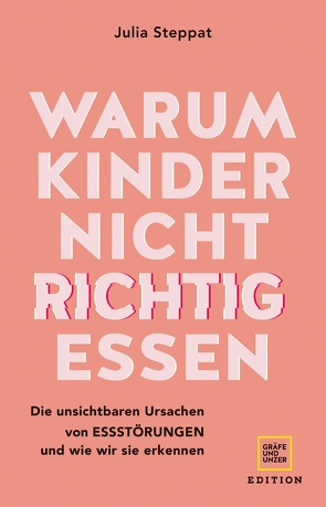 Warum Kinder nicht richtig essen von Steppat,  Julia