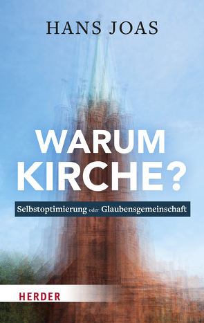 Warum Kirche? von Joas,  Hans