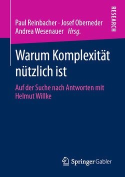 Warum Komplexität nützlich ist von Oberneder,  Josef, Reinbacher,  Paul, Wesenauer,  Andrea