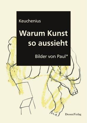 Warum Kunst so aussieht von Kästner,  Manfred P., Keuchenius, Leon,  Sarah