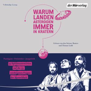 Warum landen Asteroiden immer in Kratern? von Freistetter,  Florian, Jungwirth,  Helmut, Loibl,  Thomas, Puntigam,  Martin, Science Busters