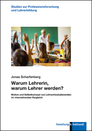 Warum Lehrerin, warum Lehrer werden? von Scharfenberg,  Jonas