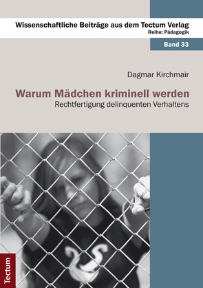 Warum Mädchen kriminell werden von Kirchmair,  Dagmar