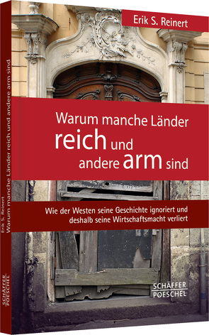 Warum manche Länder reich und andere arm sind von Reinert,  Erik S., Sattler-Hovdar,  Nina