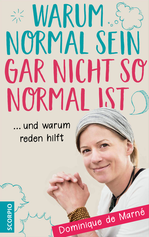 Warum normal sein gar nicht so normal ist von de Marné,  Dominique