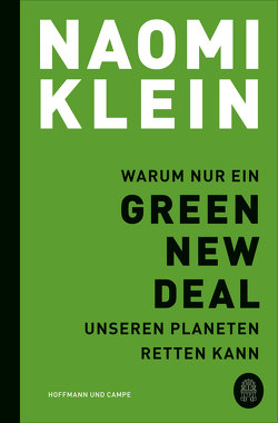 Warum nur ein Green New Deal unseren Planeten retten kann von Gockel,  Gabriele, Klein,  Naomi, Schuhmacher,  Sonja, Steckhan,  Barbara