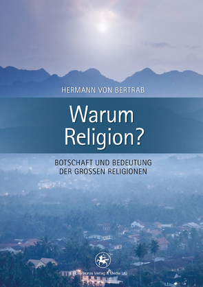 Warum Religion? von Bertrab,  Hermann von