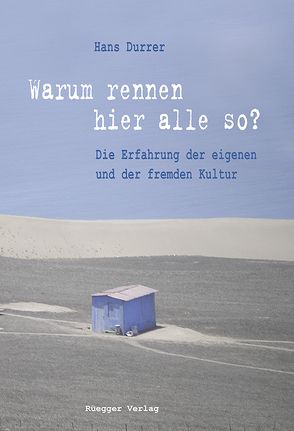 Warum rennen hier alle so? von Durrer,  Hans