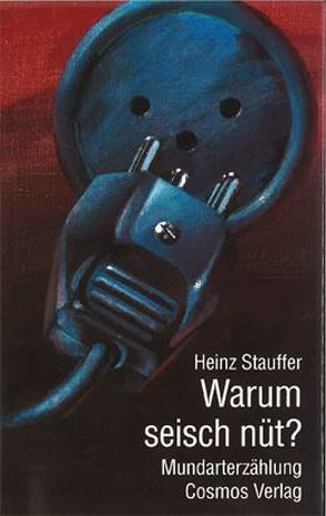 Warum seisch nüt? von Stauffer,  Heinz