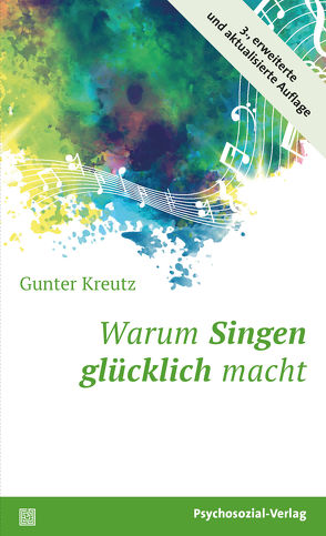 Warum Singen glücklich macht von Kreutz,  Gunter