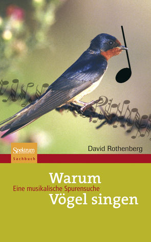 Warum Vögel singen von Held,  A., Rothenberg,  David