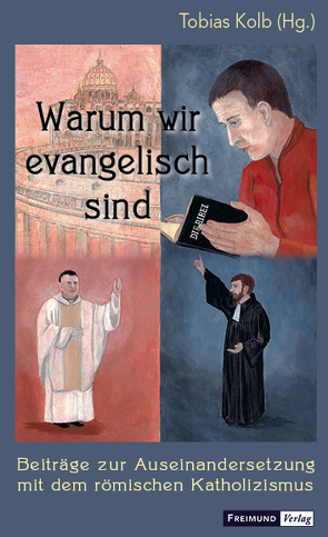 Warum wir evangelisch sind von Kolb,  Tobias