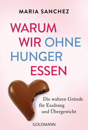 Warum wir ohne Hunger essen von Sanchez,  Maria