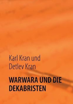 Warwara von Kran,  Detlev, Kran,  Karl